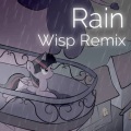 Wisp X、JayB、Giggly Maria - Rain (Wisp Remix)
