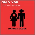 Luca Zeta、Sander - Only You (Radio Edit)