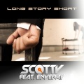 SCOTTY、Enveray - Long Story Short