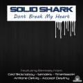 SolidShark - Don't Break My Heart