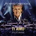 howard carpendale - Ti Amo (Live aus dem Tempodrom, Berlin / 2015)