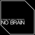 Etienne De Crecy - No Brain (Serge Santiago Remix)