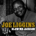 joe liggins - Blow Mr Jackson