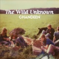 Chandeen - The Wild Unknown