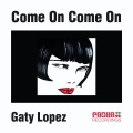 Gaty Lopez、Flip Da Scrip - Come on Come on (Original Mix)