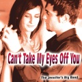 The Jennifer's Big Band - Can't Take My Eyes off You