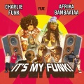 Afrika Bambaataa、Charlie Funk、King Kamonzi - It's My Funk