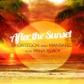 Sr Ortegon、Mansang、Pana Black - After the Sunset