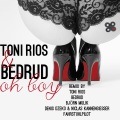 Bedrud、Toni Rios - Oh Boy (Toni Rios Mix)