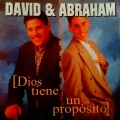 David y Abraham - Dios Tiene un Proposito