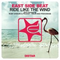 East Side Beat - Ride Like the Wind (Roby Arduini & Pagany vs. Faith Deep Mix)