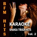 BFM Hits - You're Still the One (Originally Performed by Shania Twain)(Karaoke Version)