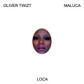 oliver twizt、Maluca - Loca