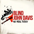 Blind John Davis - No Mail Today