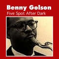 Benny Golson - It's All Right with Me
