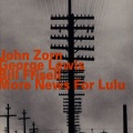 john zorn、george lewis、bill frisell - Radio France Concert, Paris (1989) - Blue Minor I (Live)