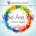 Miami Vegas - Who Are You (Extended Version)