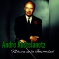 André Kostelanetz - Rêverie