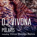 dj vivona - Polaris (Vince Watson Alternative Mix)(Remix)