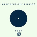 Musoe、Mark Deutsche - Push (Original Mix)