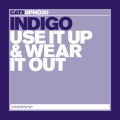 Indigo - Use It Up & Wear It Out