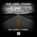 Noir、Lomez、Atnarko - Lost Again