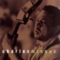 Charles Mingus - Self-Portrait In Three Colors