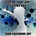 Cvdb、Shy - Give Me Your Love