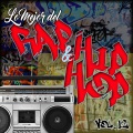 Lo Mejor del Rap y del Hip Hop, Vol.10、Lo Mejor del Rap y del Hip Hop, Vol.12、Lo Mejor del Rap y del Hip Hop、Vol.12 - We Made You