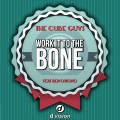 the cube guys、Ben Onono - Work It To Be Bone