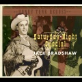 Jack Bradshaw - Saturday Night Special