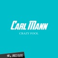 Carl Mann - Crazy Fool