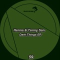Tonny San、Henna - Dark Things (Original Mix)