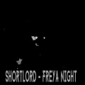 ShortLord、AFRA - Freya Night