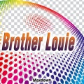 Maxdown - Brother Louie