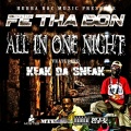 Fe Tha Don、Keak da Sneak - All in One Night