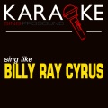 ProSound Karaoke Band - Give My Heart to You (In the Style of Billy Ray Cyrus) [Karaoke with Background Vocal]