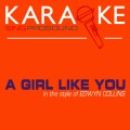 ProSound Karaoke Band - Girl Like You (In the Style of Edwyn Collins) [Karaoke Instrumental Version]