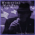 Trade Martin - Memorial Monday