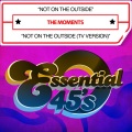 the moments - Not On The Outside