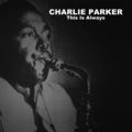 Charlie Parker - Sippin' At Bells