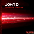 John D - Invisible Senses