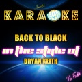 Ameritz Karaoke Party - Back to Black (In the Style of Bryan Keith)(Karaoke Version)