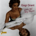 Gogi Grant - Would I Love You