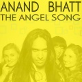 Anand Bhatt - The Angel Song