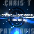 Pat Davis、Christ - I Wanna ... (Radio Edit)