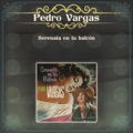 pedro vargas - La Enorme Distancia