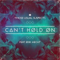 those usual suspects - Can't Hold On