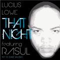 Lucius Lowe - That Night (Lucius Lowe Original Mix)