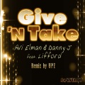 Avi Elman、Lifford Shillingford、Danny J - Give n' Take